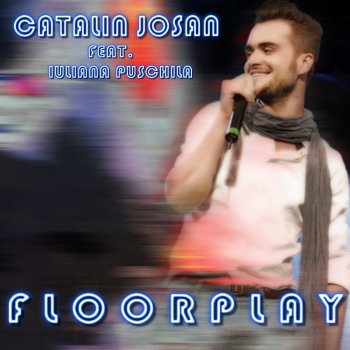 Catalin Josan feat. Iuliana Puschila Floorplay