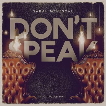 Sarah Menescal feat. Astrovoid Don't Speak - Positive Vibes Mix