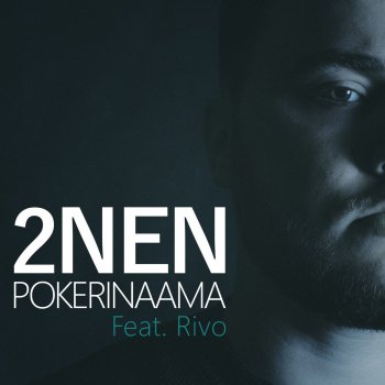 2nen feat. Rivo Pokerinaama (feat. Rivo)