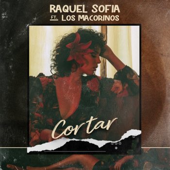 Raquel Sofía feat. Los Macorinos Cortar (feat. Los Macorinos)