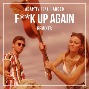 Adaptiv F**k Up Again (feat. HANDED) [Dave Crusher Remix]
