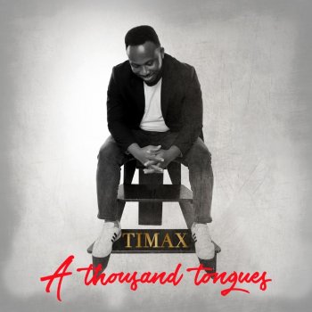 Timax A Thousand Tongues
