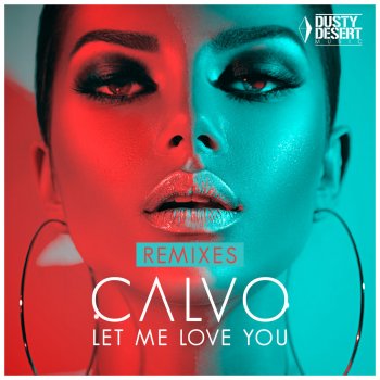 Calvo Let Me Love You (DAZZ Extended Remix)