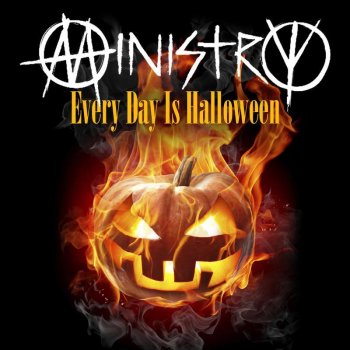 Ministry Every Day Is Halloween (2010 Version)