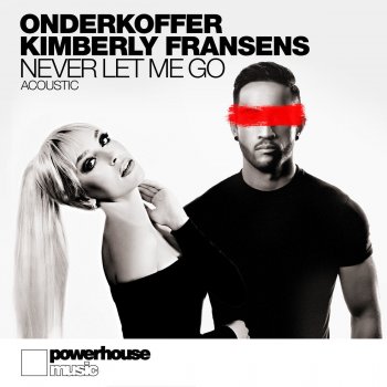 Onderkoffer feat. Kimberly Fransens Never Let Me Go