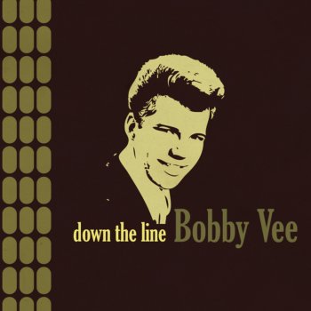 Bobby Vee [Youre So Square] Baby I Dont Care