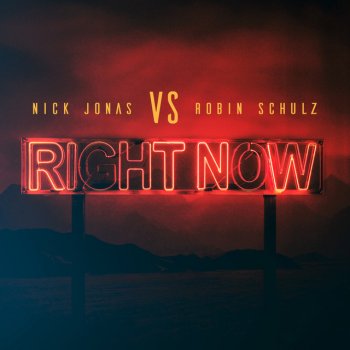 Nick Jonas feat. Robin Schulz Right Now