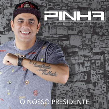 Pinha Presidente Tem Que Ser Malandro (feat. Grupo Hmamou) [Ao Vivo]