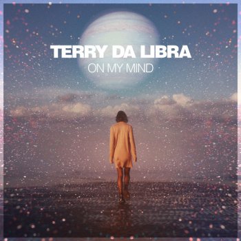Terry Da Libra On My Mind - Extended Mix