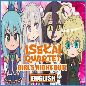 Megami33 feat. Elsie Lovelock Girl's Night Out! (From Isekai Quartet ED)