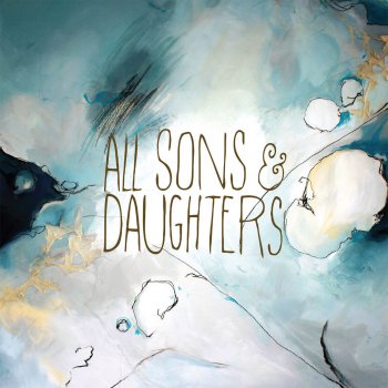 All Sons & Daughters feat. Sandra McCracken Almighty God - Original Recording Demonstration