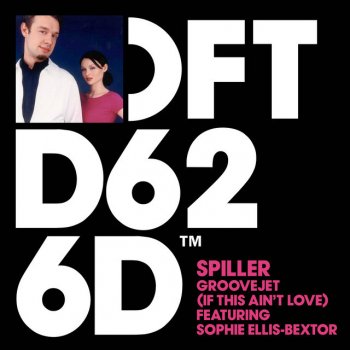 Spiller feat. Sophie Ellis-Bextor Groovejet (If This Ain't Love) [feat. Sophie Ellis-Bextor] - Extended Vocal Mix