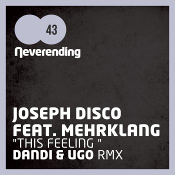 Joseph Disco feat. Mehrklang This Feeling (Feat. Mehrklang) - Dandi & Ugo Remix