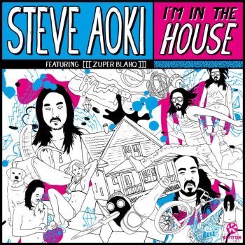 Steve Aoki Ft. Zuper Blahq I'm In The House - The Count Aka Herve's Burning Down Your House Remix