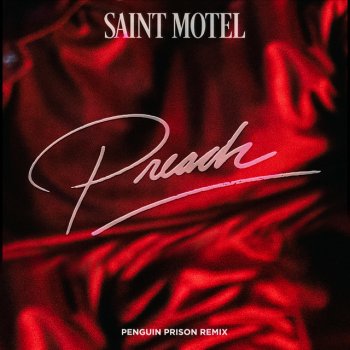 Saint Motel feat. Penguin Prison Preach - Penguin Prison Remix