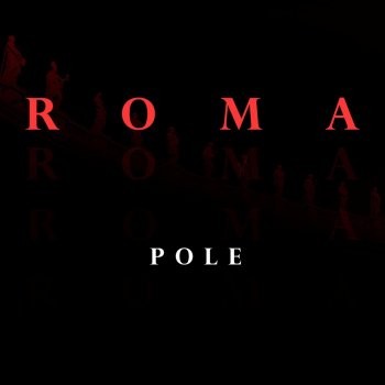 Pole. Roma