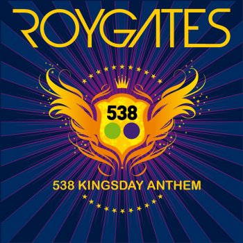 Roy Gates 538 Kingsday Anthem (Radio Edit)