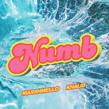 Marshmello feat. Khalid Numb