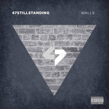 47stillstanding feat. R I S K L I F E Walls