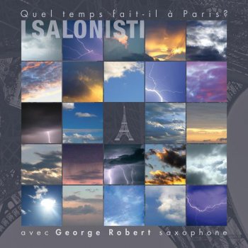 I Salonisti, I SALONISTI feat. George Robert, Saxophone & George Robert Quel Temps fait-il à Paris ? (feat. Saxophone & George Robert)