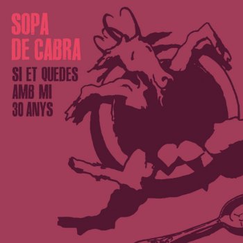 Sopa De Cabra feat. Suu, Judit Neddermann, Joan Dausà, Santi Balmes, Alguer Miquel & Beth Si Et Quedes Amb Mi 30 Anys