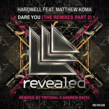 HardwellFeat.Matthew Koma Dare You (Tritonal Remix)