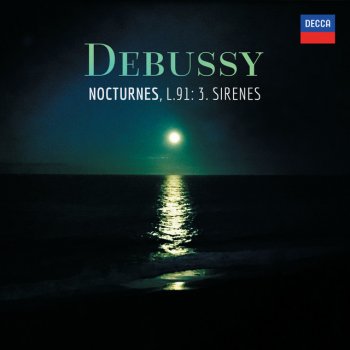 Claude Debussy feat. Le Choeur des Femmes de L'Orchestre de Montréal, Orchestre Symphonique de Montréal & Charles Dutoit Nocturnes, L. 91: 3. Sirènes - Excerpt