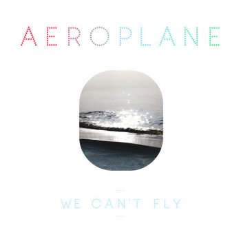 Aeroplane We Can't Fly - Radio Edit