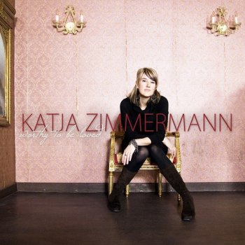 Katja Zimmermann Worthy to Be Loved