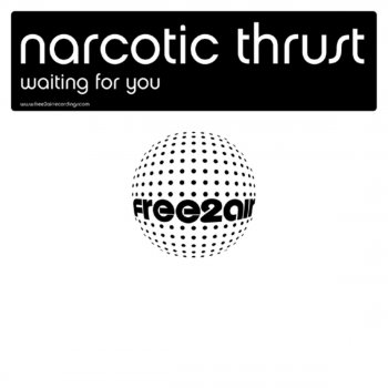 Narcotic Thrust Waiting for You (Radio Edit)