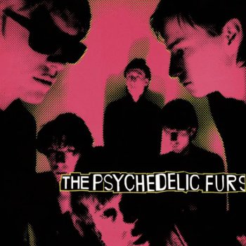 The Psychedelic Furs We Love You