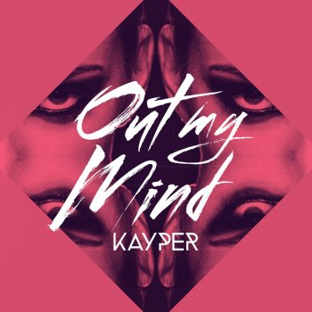 Kayper Out My Mind (Radio Edit)