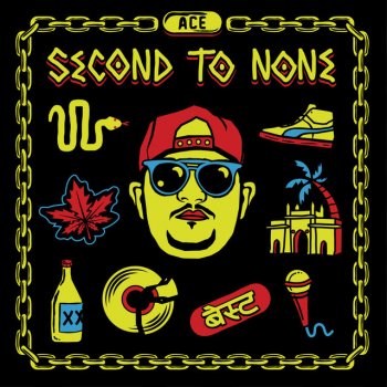 Ace aka Mumbai feat. Crazy Vibe Second To None