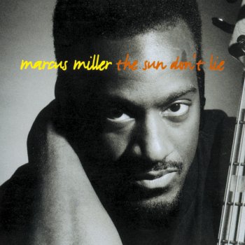 Marcus Miller The Sun Don't Lie