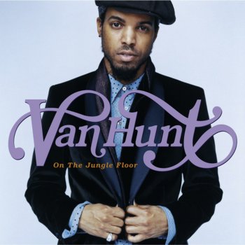 Van Hunt The Thrill of This Love
