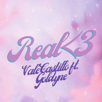 Vale Castillo feat. Goldyne Real <3