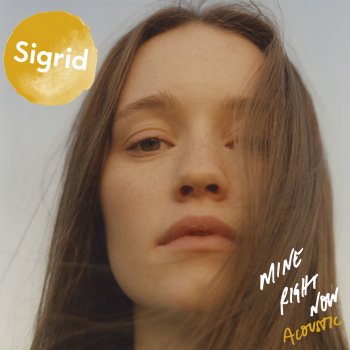 Sigrid Mine Right Now (Acoustic)