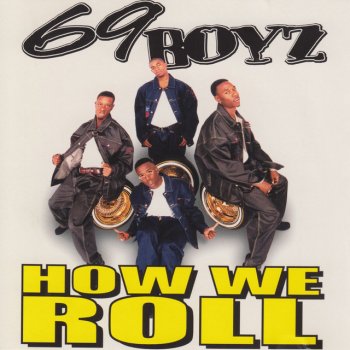 69 Boyz How We Roll - Instrumental