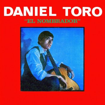 Daniel Toro Mi Canción Inolvidable