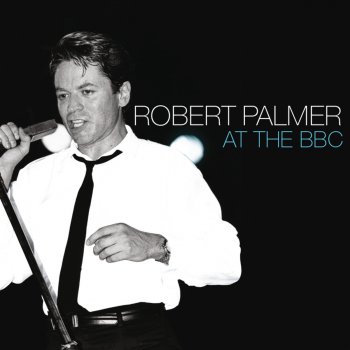 Robert Palmer What Can You Bring