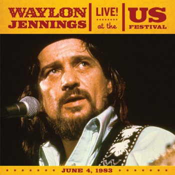 Waylon Jennings Only Daddy That'll Walk the Line (Live)
