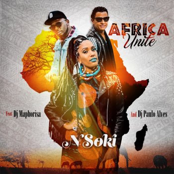 Nsoki feat. DJ Maphorisa & DJ Paulo Alves Africa Unite (Radio Edit) [feat. DJ Maphorisa & DJ Paulo Alves]
