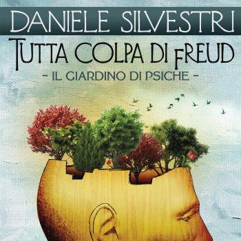 Daniele Silvestri Tutta colpa di Freud (Il giardino di psiche)