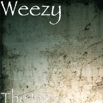 Weezy The Intro