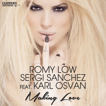 Romy Low feat. Sergi Sanchez & Karl Osvan Making Love - Radio Edit