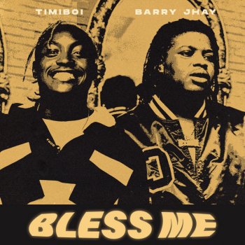 Timiboi Bless Me (feat. Barry Jhay)