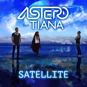 Astero & Tiana Satellite (Club Mix)