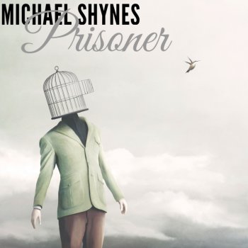 Michael Shynes feat. Spearfisher Prisoner