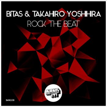 Bitas feat. Takahiro Yoshihira Rock The Beat - Radio Edit