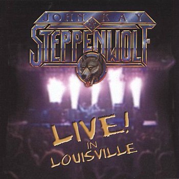 John Kay feat. Steppenwolf The Pusher (Live)